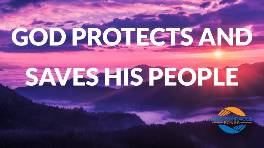 God Protects and Saves His People