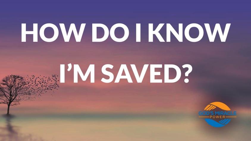 How do I know if I'm saved