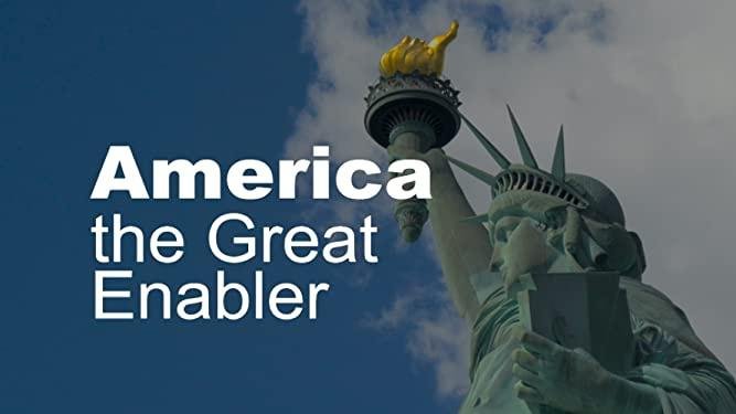 America the Great Enabler