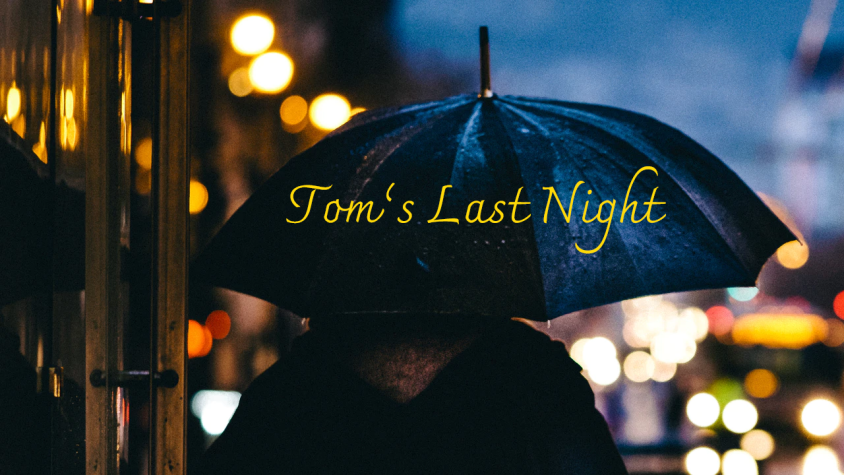 Tom's Last Night