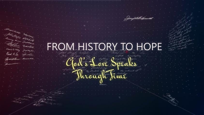 From History to Hope: God? Love Speaks Through Time