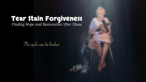 Tear Stained Forgiveness