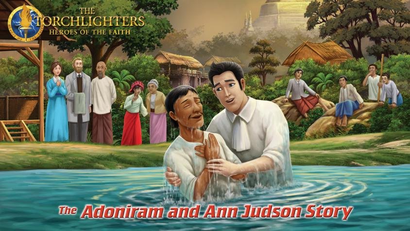 The Torchlighters: The Adoniram and Ann Judson Story