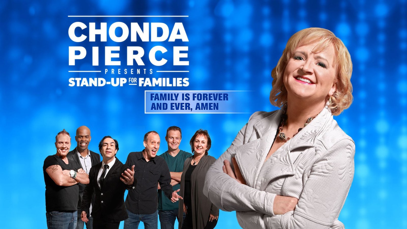 Chonda Pierce Presents: Stand Up for Families - Family Is Forever and Ever, Amen